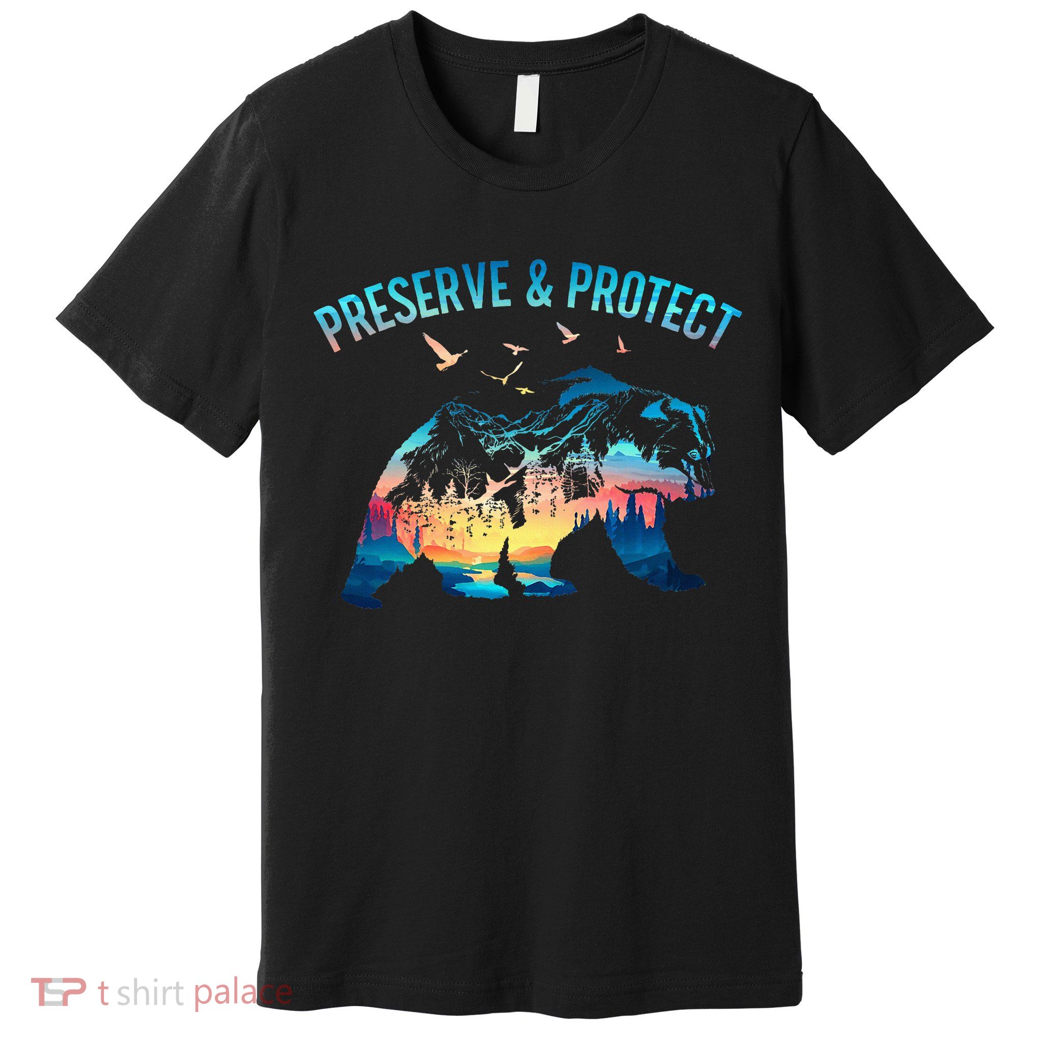 Preserve & Protect National Park Nature Forest Bear Wildlife Premium T-Shirt