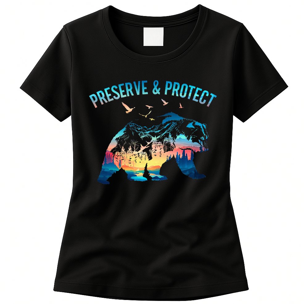 Preserve & Protect National Park Nature Forest Bear Wildlife Womens T-Shirt