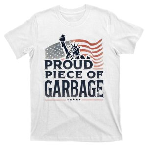 Proud Piece Of Garbage Garbage For Trump T-Shirt