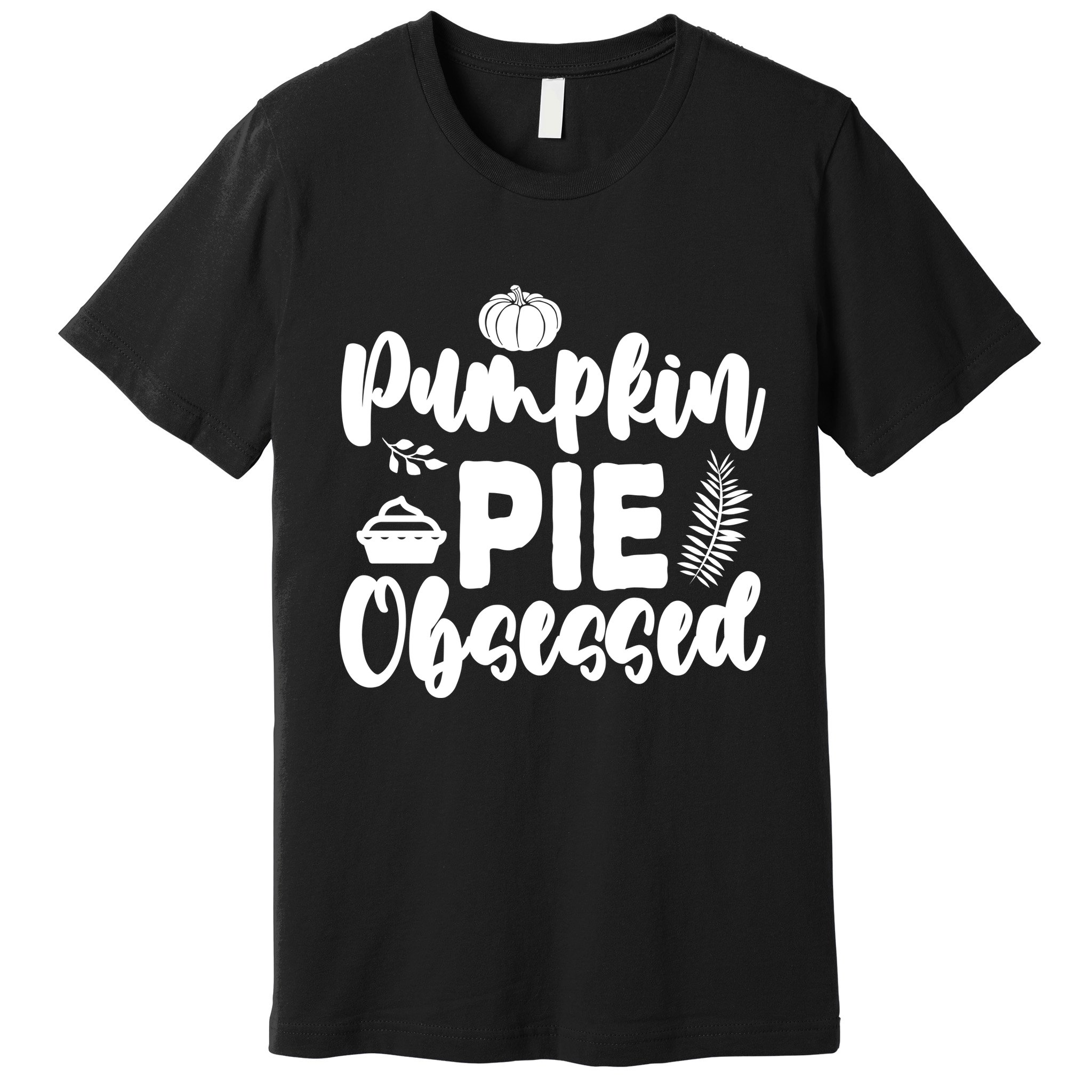 Pumpkin Pie Obsessed Premium T-Shirt