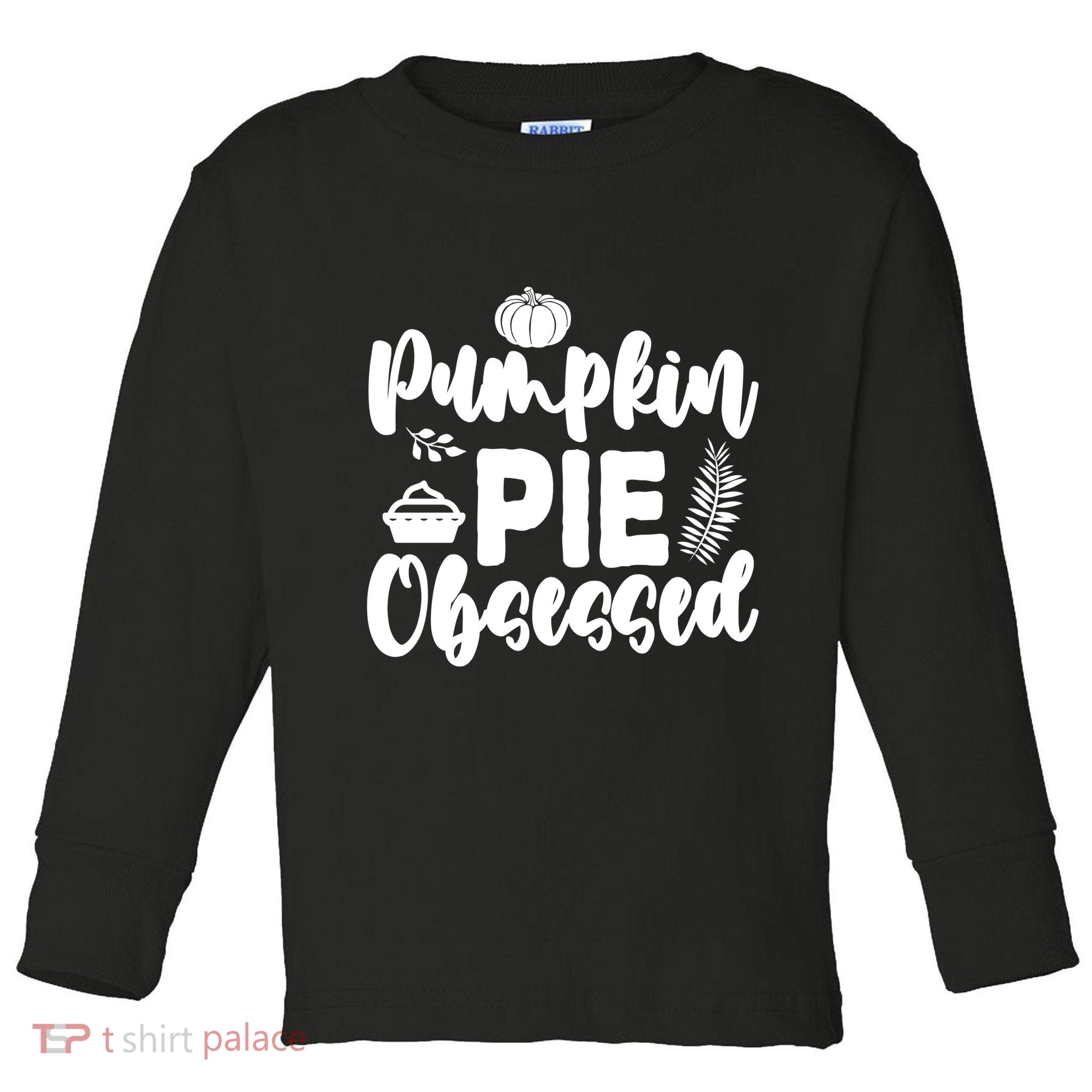Pumpkin Pie Obsessed Toddler Long Sleeve Shirt