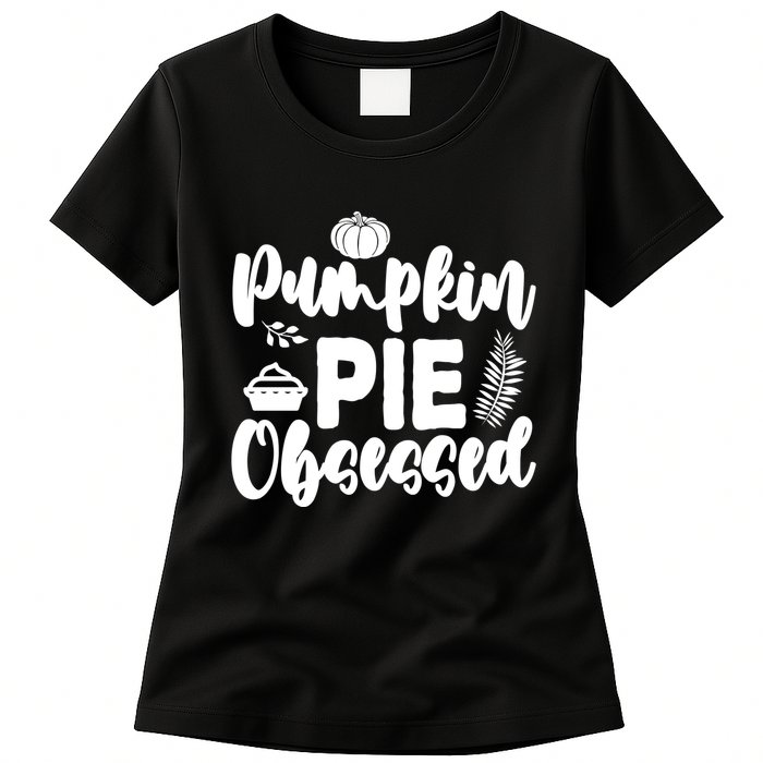 Pumpkin Pie Obsessed Womens T-Shirt