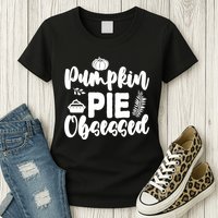 Pumpkin Pie Obsessed Womens T-Shirt