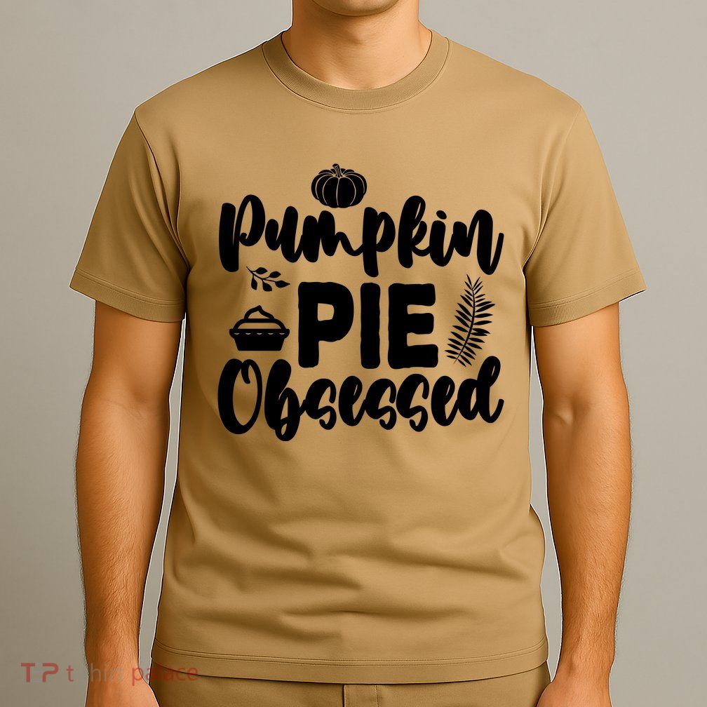 Pumpkin Pie Obsessed T-Shirt