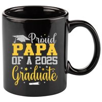 Proud Papa Of A 2025 Graduate Class Senior Graduation 11oz C Handle Ceramic Mug