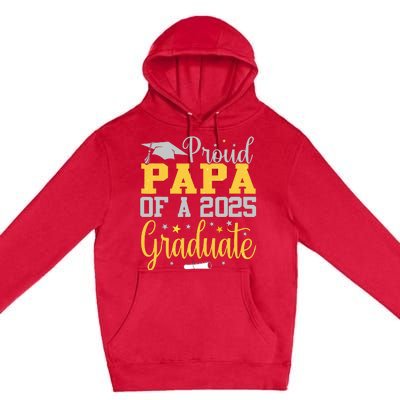 Proud Papa Of A 2025 Graduate Class Senior Graduation Premium Pullover Hoodie