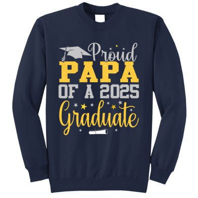 Proud Papa Of A 2025 Graduate Class Senior Graduation Tall Sweatshirt