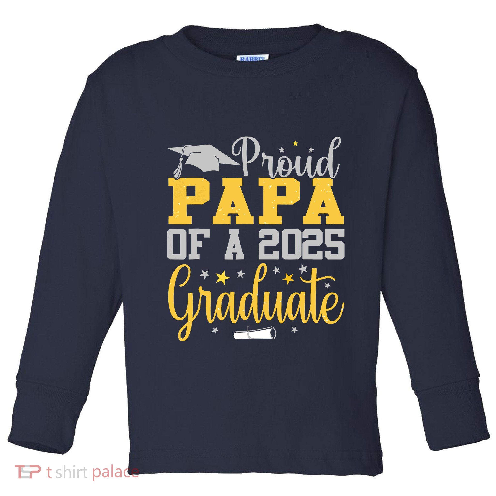 Proud Papa Of A 2025 Graduate Class Senior Graduation Toddler Long Sleeve Shirt