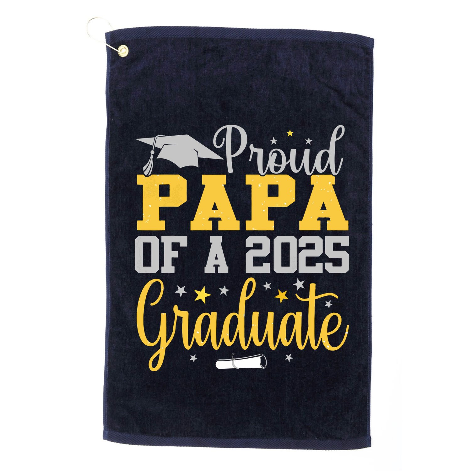 Proud Papa Of A 2025 Graduate Class Senior Graduation Golf Towel