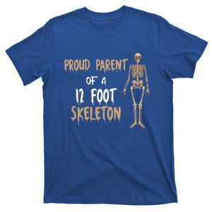 Proud Parent Of A 12 Foot Skeleton T-Shirt