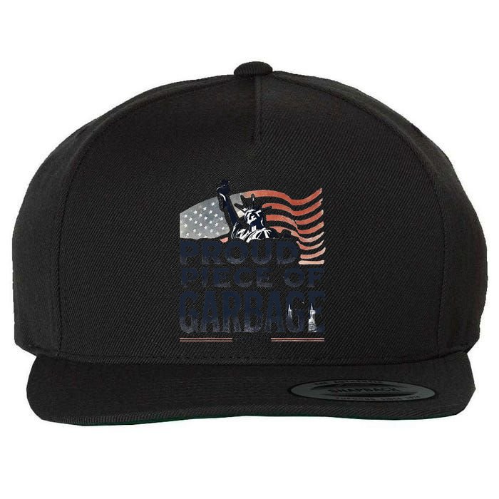 Proud Piece Of Garbage Garbage For Trump Wool Snapback Cap