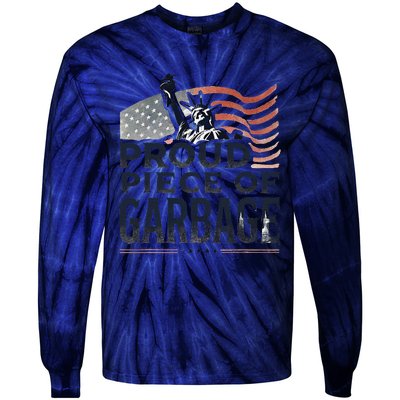 Proud Piece Of Garbage Garbage For Trump Tie-Dye Long Sleeve Shirt