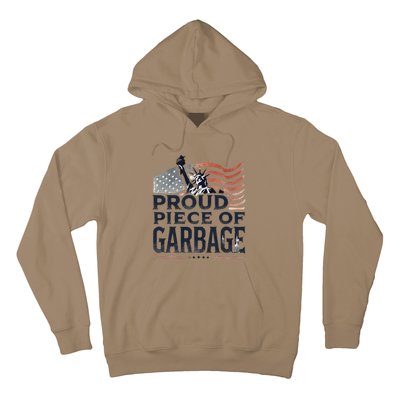 Proud Piece Of Garbage Garbage For Trump Hoodie