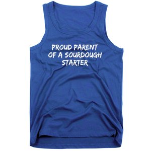 Proud Parent Of A Sourdough Starter Sourdough Baker Gift Tank Top