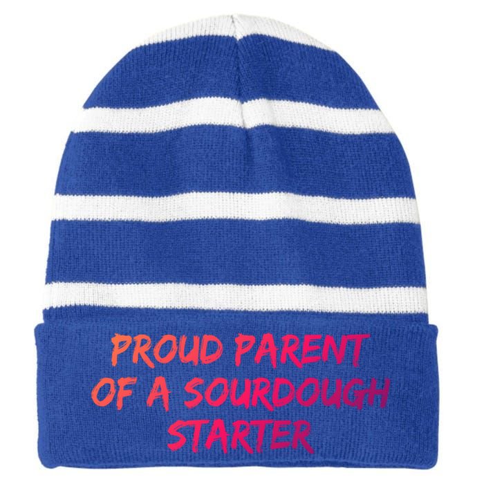 Proud Parent Of A Sourdough Starter Sourdough Baker Gift Striped Beanie with Solid Band