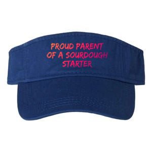 Proud Parent Of A Sourdough Starter Sourdough Baker Gift Valucap Bio-Washed Visor