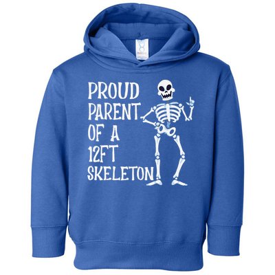 Proud Parent Of A 12 Foot Skeleton Funny Halloween Costume Toddler Hoodie