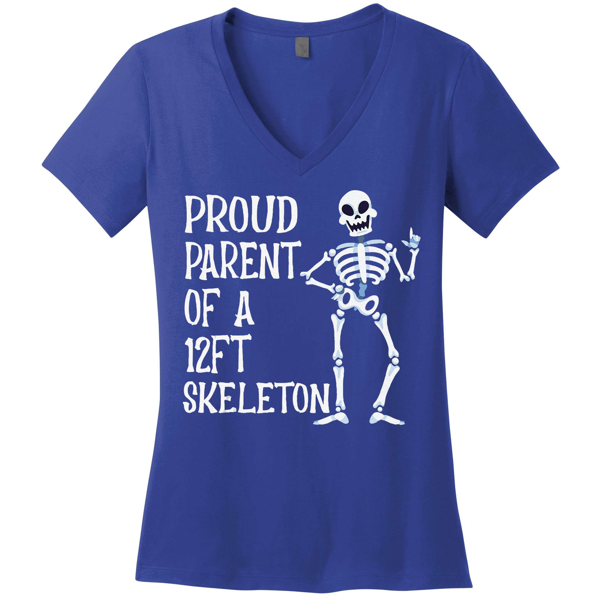 Proud Parent Of A 12 Foot Skeleton Funny Halloween Costume Women's V-Neck T-Shirt
