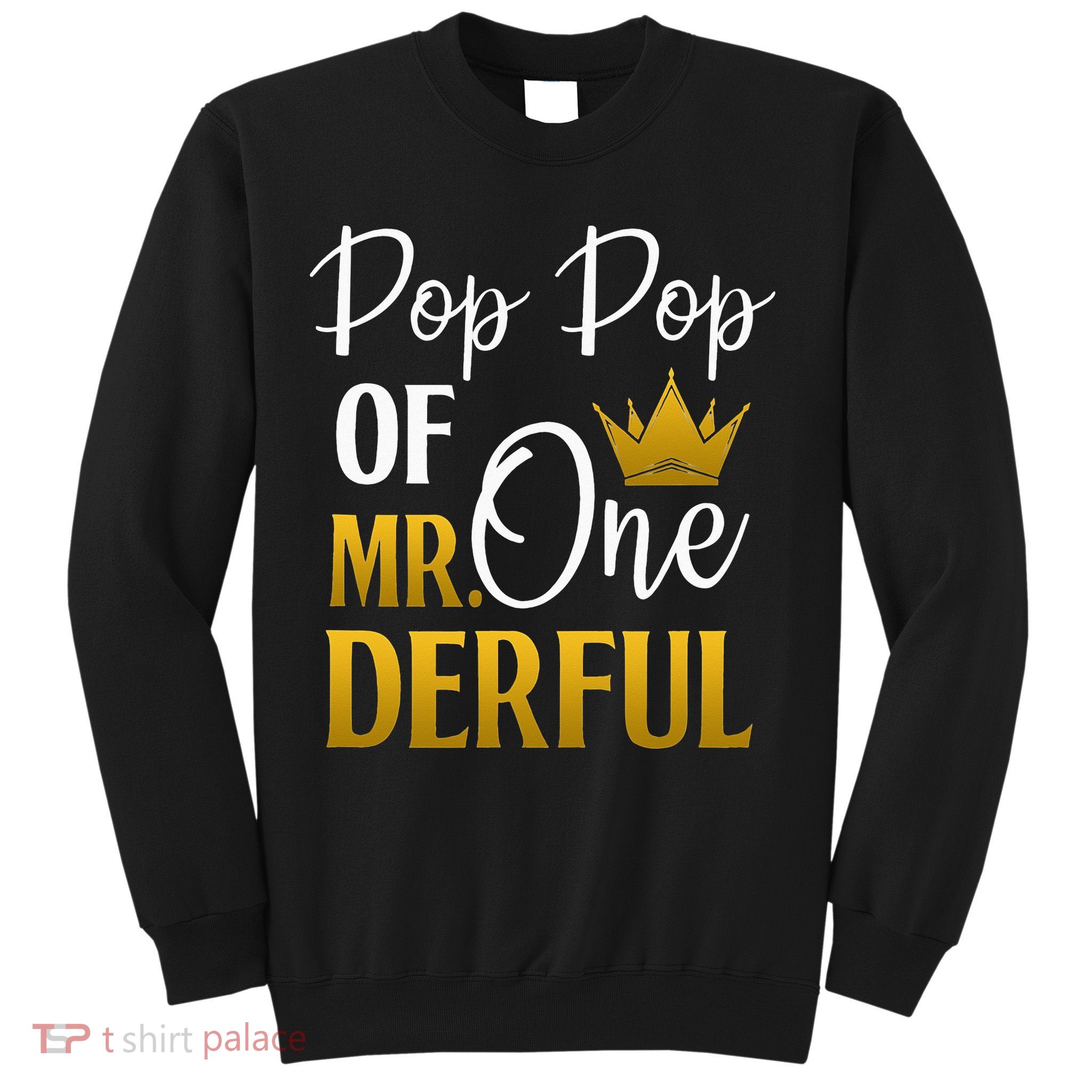 Pop Pop Of Mr Onederful 1st Birthday Mother's Day Sweatshirt