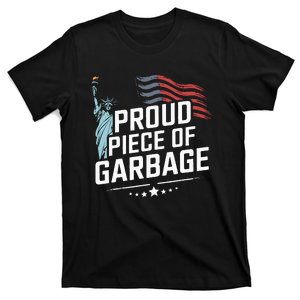 Proud Piece Of Garbage Funny Garbage T-Shirt