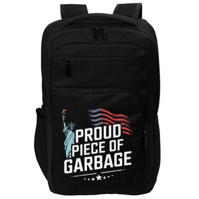 Proud Piece Of Garbage Funny Garbage Impact Tech Backpack