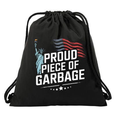 Proud Piece Of Garbage Funny Garbage Drawstring Bag