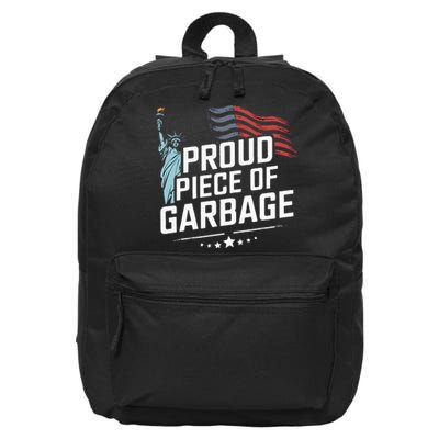 Proud Piece Of Garbage Funny Garbage 16 in Basic Backpack