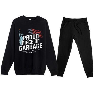 Proud Piece Of Garbage Funny Garbage Premium Crewneck Sweatsuit Set