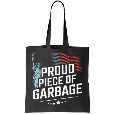 Proud Piece Of Garbage Funny Garbage Tote Bag