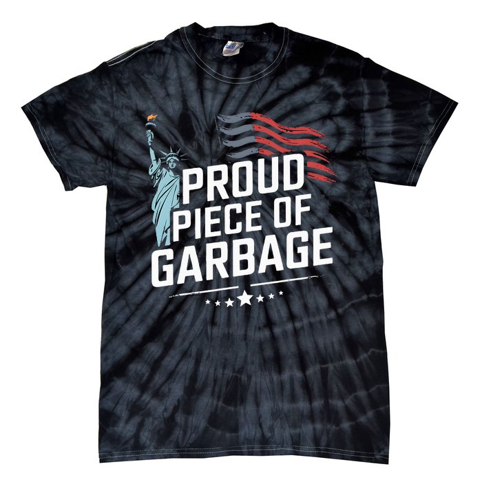 Proud Piece Of Garbage Funny Garbage Tie-Dye T-Shirt