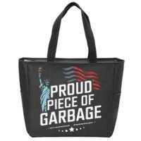 Proud Piece Of Garbage Funny Garbage Zip Tote Bag