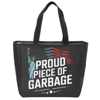 Proud Piece Of Garbage Funny Garbage Zip Tote Bag