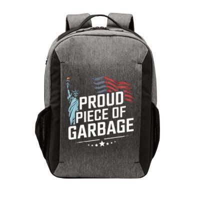 Proud Piece Of Garbage Funny Garbage Vector Backpack