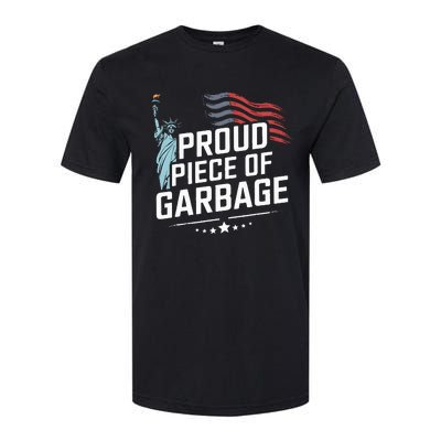 Proud Piece Of Garbage Funny Garbage Softstyle CVC T-Shirt