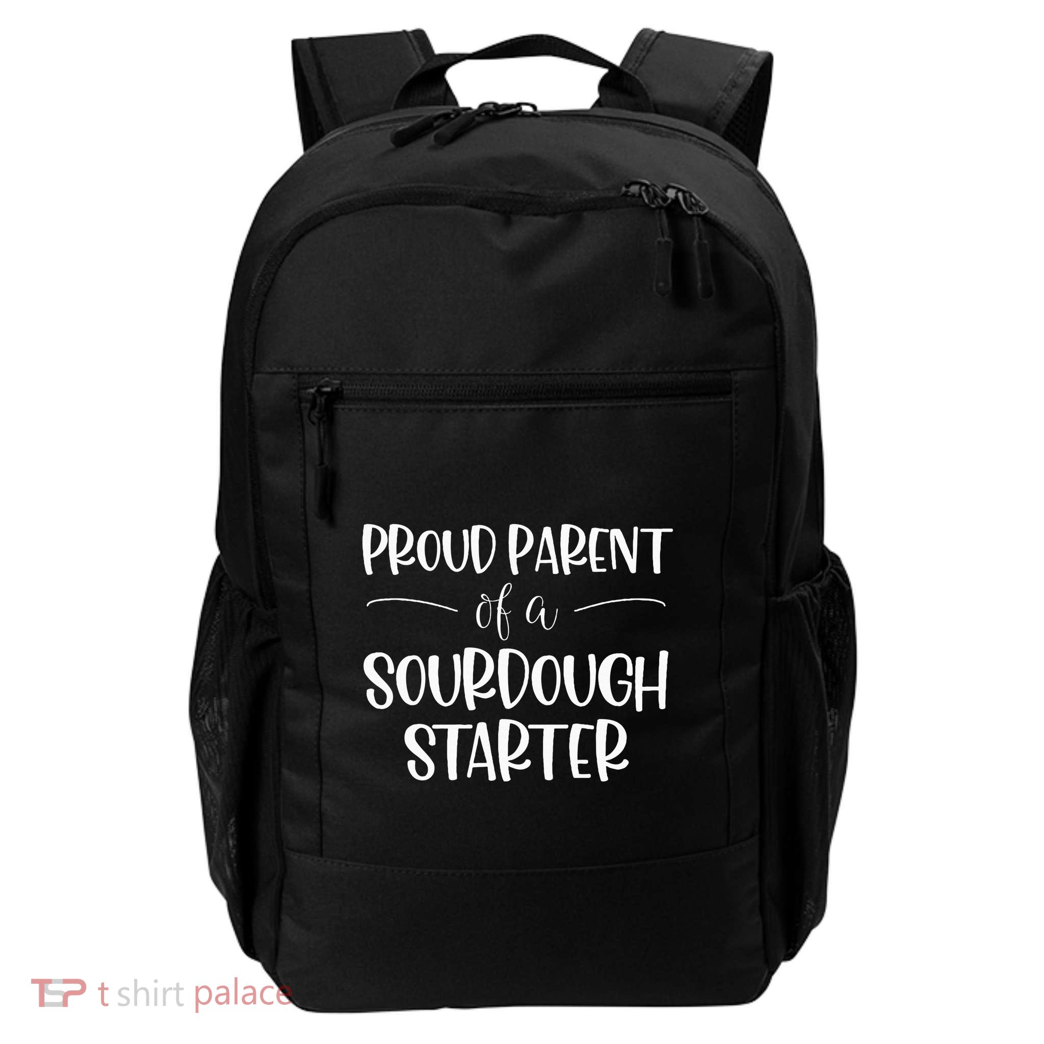 Proud Parent Of A Sourdough Starter Daily Commute Backpack