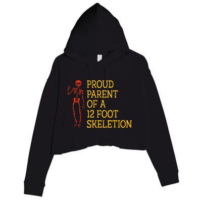 Proud Parent Of A 12 Foot Skeleton Crop Fleece Hoodie