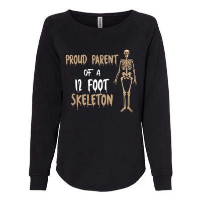 Proud Parent Of A 12 Foot Skeleton Womens California Wash Sweatshirt