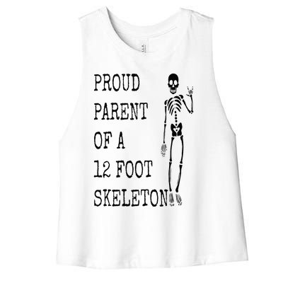 Proud parent of a 12 foot skeleton Women's Racerback Cropped Tank