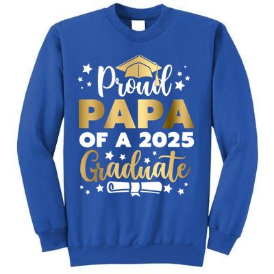 Proud Papa Of A 2025 Graduate Dad Senior 2025 Gift Sweatshirt
