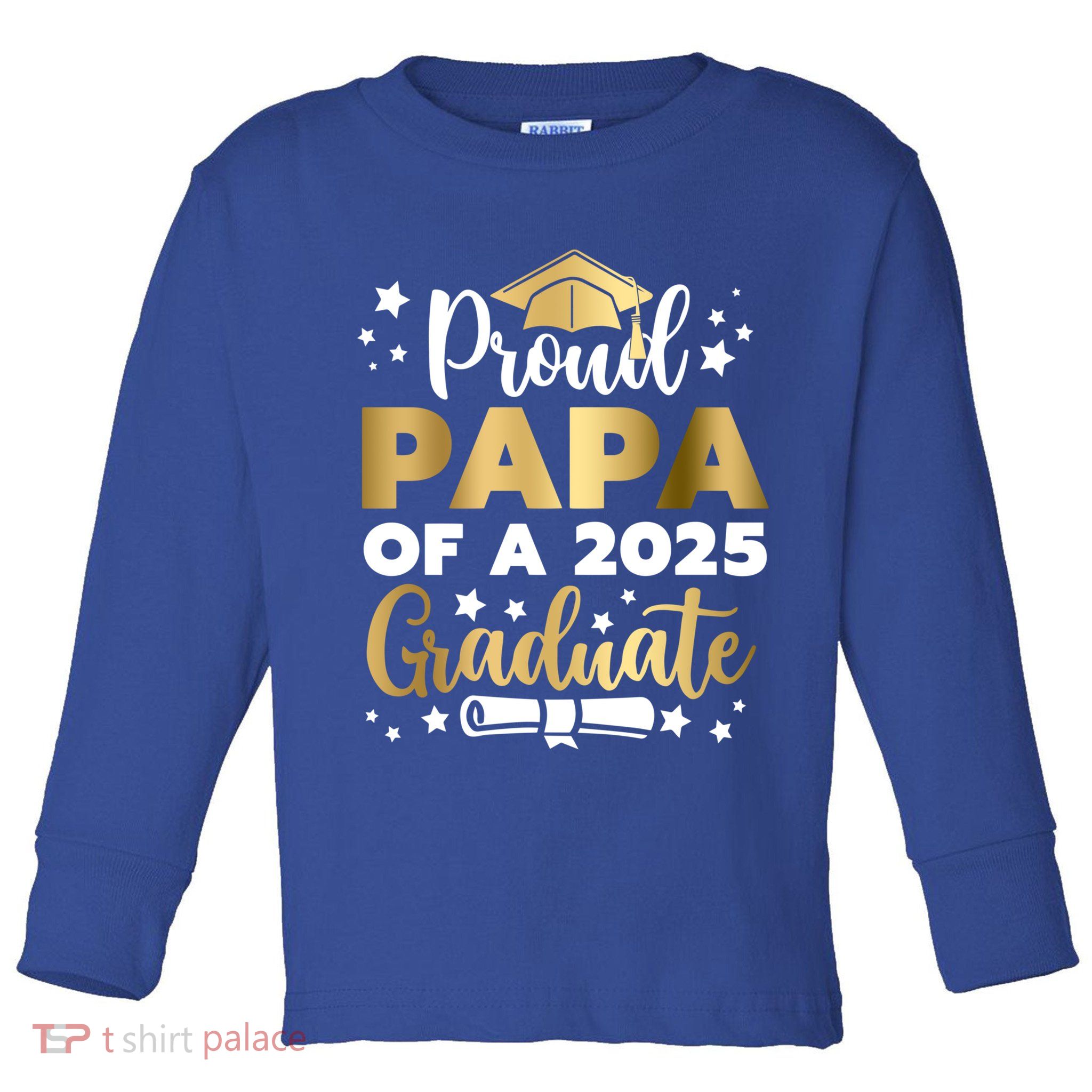 Proud Papa Of A 2025 Graduate Dad Senior 2025 Gift Toddler Long Sleeve Shirt