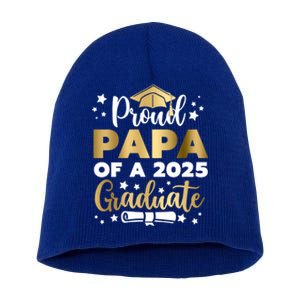 Proud Papa Of A 2025 Graduate Dad Senior 2025 Gift Short Acrylic Beanie