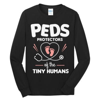 Peds Protectors Of The Tiny Humans Pediatrician Pediatrics Tall Long Sleeve T-Shirt