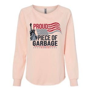 Proud Piece Of Garbage Funny Garbage Womens California Wash Sweatshirt