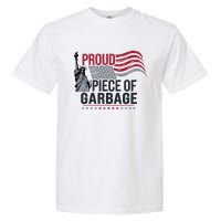 Proud Piece Of Garbage Funny Garbage Garment-Dyed Heavyweight T-Shirt