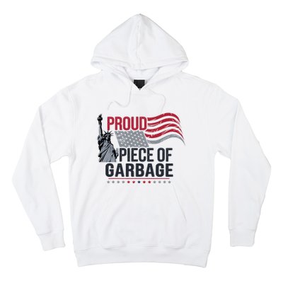 Proud Piece Of Garbage Funny Garbage Hoodie