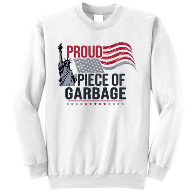 Proud Piece Of Garbage Funny Garbage Sweatshirt