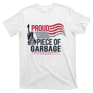 Proud Piece Of Garbage Funny Garbage T-Shirt