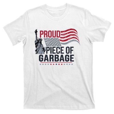 Proud Piece Of Garbage Funny Garbage T-Shirt