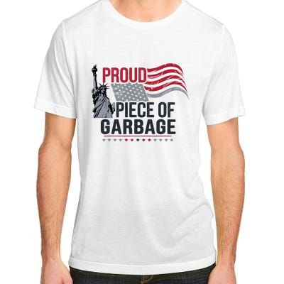 Proud Piece Of Garbage Funny Garbage Adult ChromaSoft Performance T-Shirt