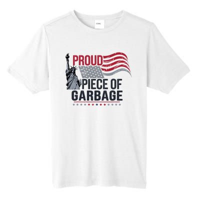 Proud Piece Of Garbage Funny Garbage Tall Fusion ChromaSoft Performance T-Shirt